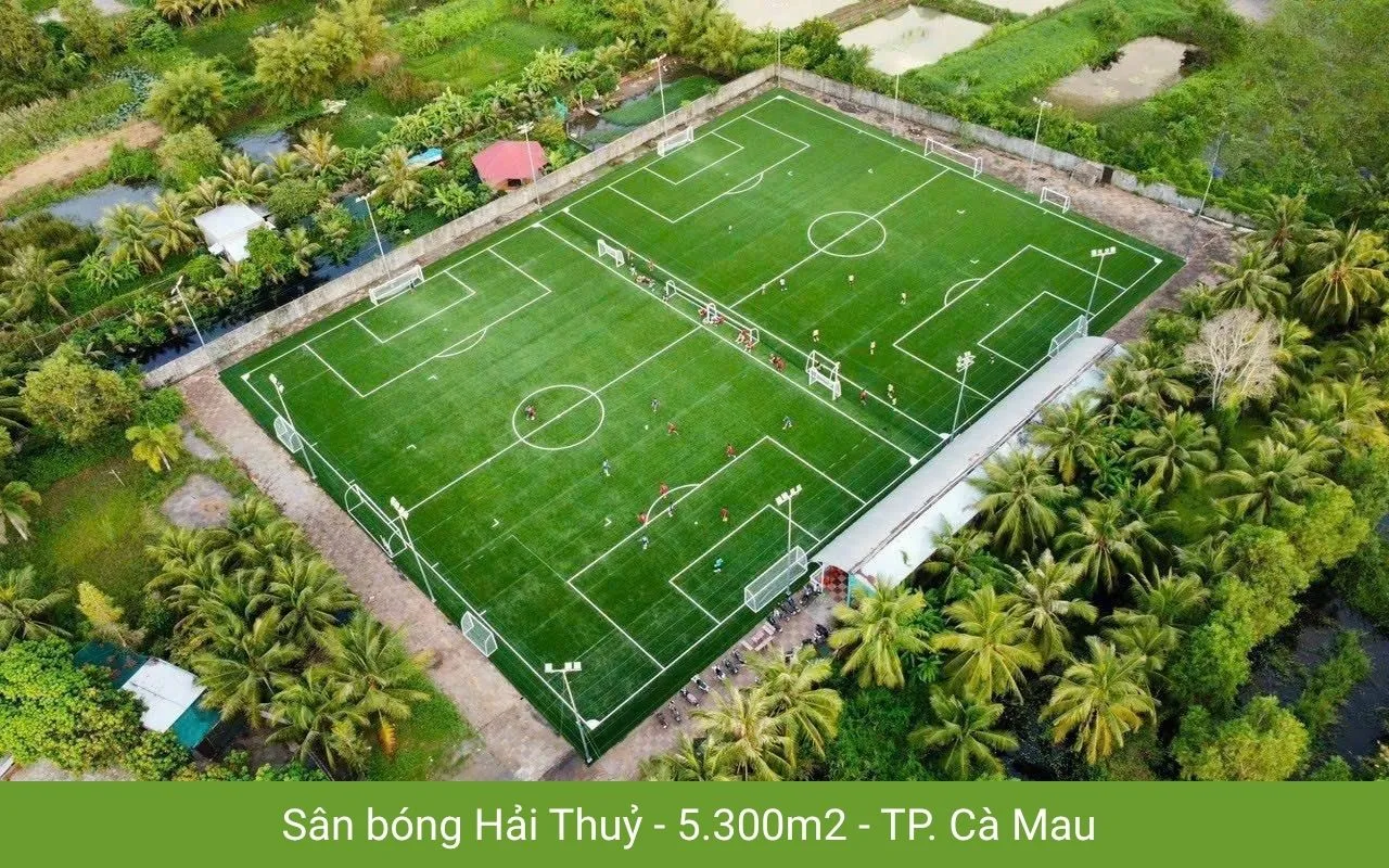 Sân bóng Hải Thuỷ - 5.300m2 - TP. Cà Mau
